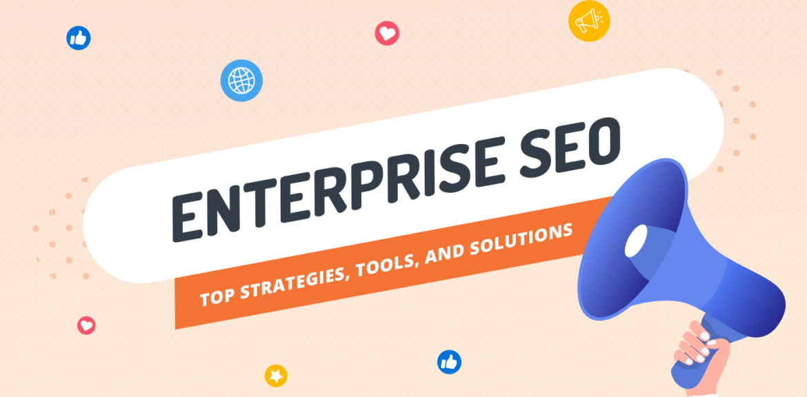 Building an Enterprise SEO Strategy: Here's How We Can Do It