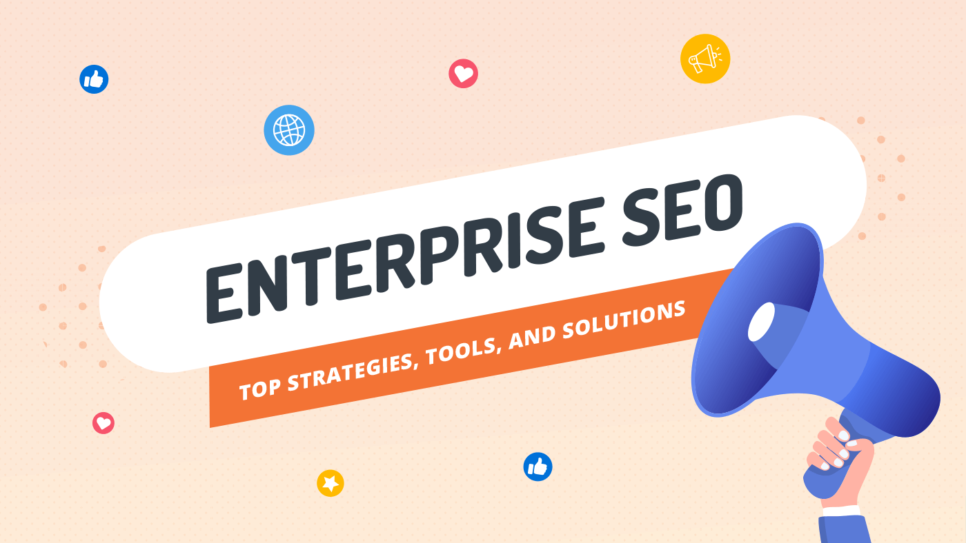 Building an Enterprise SEO Strategy: Here's How We Can Do It
