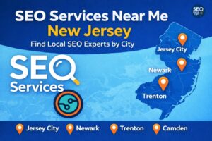 SEO Services Near Me New Jersey: Find Local SEO Experts by City
