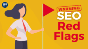 Red flags and warning indicators for identifying unreliable SEO agencies and scam digital marketing companies