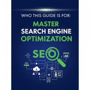 Who This Guide Is For Master Search Engine Optimization
