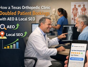 How a Texas Orthopedic Clinic Doubled Patient Bookings with AEO & Local SEO