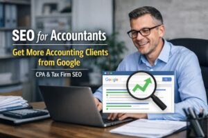 SEO for Accountants — Get More Accounting Clients from Google CPA & Tax Firm SEO